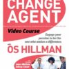 Change Agent Video Course Participant Workbook