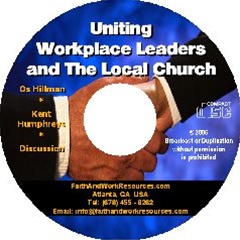 Uniting Workplace Leaders and the Local Church - Audio CD, by Os Hillman and Kent Humphreys