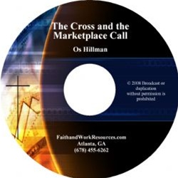 The Cross and the Marketplace Call - Audio CD, by Os Hillman