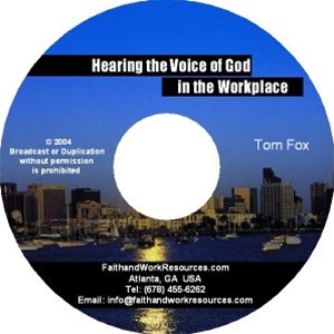Hearing the Voice of God in the Workplace - Audio CD, by Tom Fox